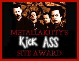 Metallakitty's Kick Ass Site Award